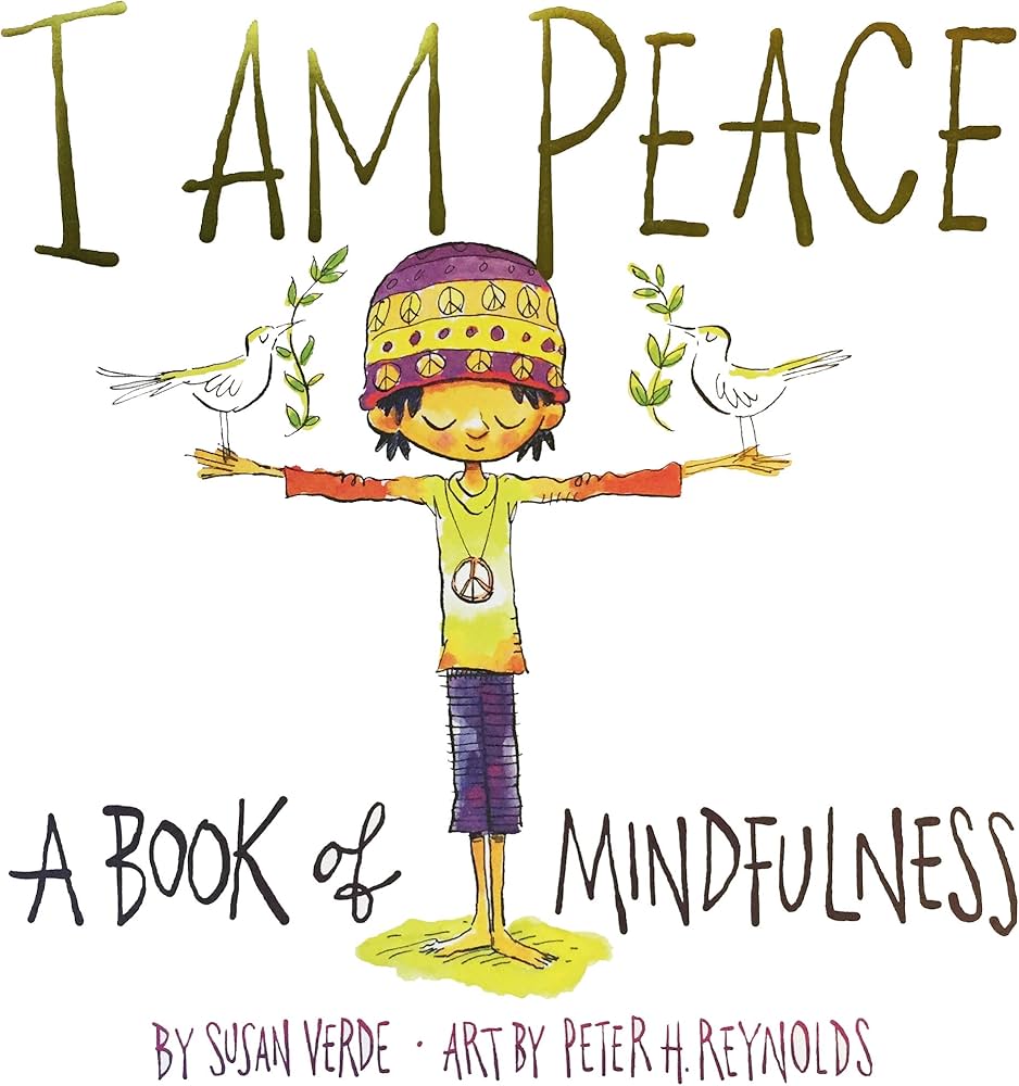 Cover of I Am Peace: A Book of Mindfulness by Susan Verde.