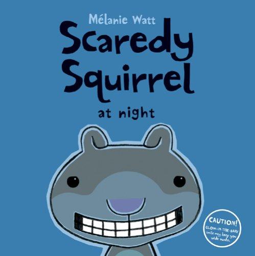 Cover of Scaredy Squirrel at Night by Melanie Watt.