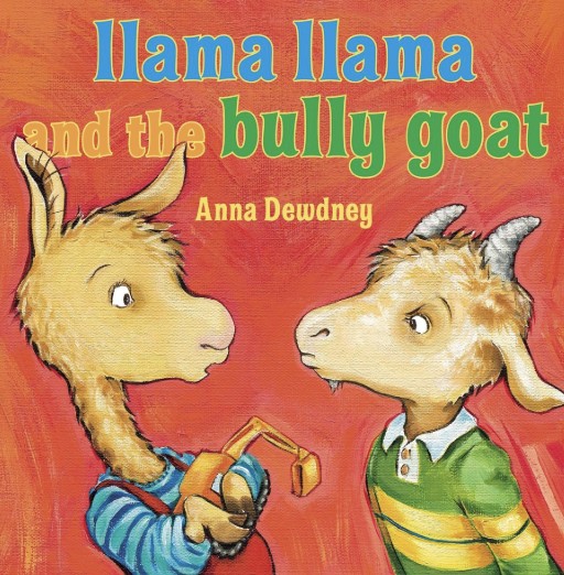 Cover of Llama Llama and the Bully Goat by Anna Dewdney.