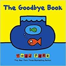 Cover of The Goodbye Book by Todd Parr.